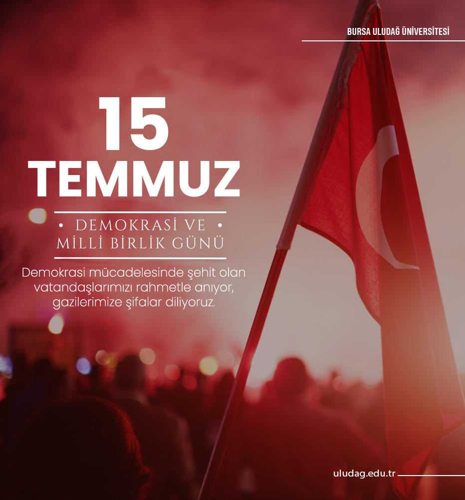 15 TEMMUZ DEMOKRASİ VE MİLLİ BİRLİK GÜNÜ